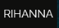 Rihanna